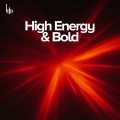 High Energy & Bold