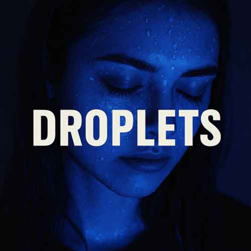 Droplets