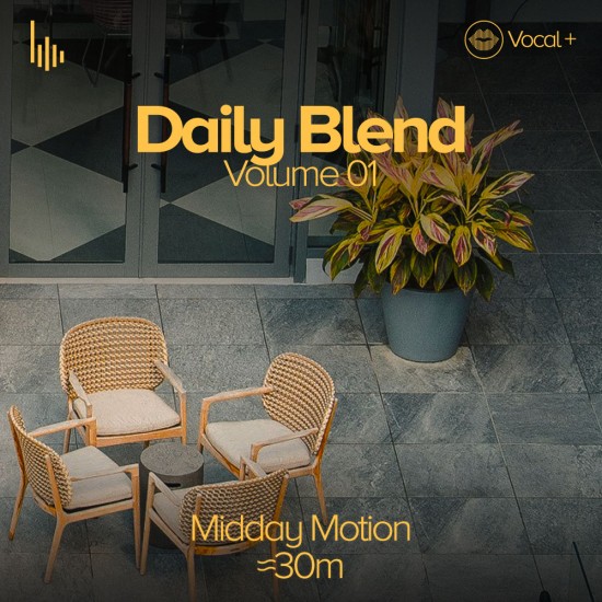 Daily Blend Vol.01 Part II Midday Motion