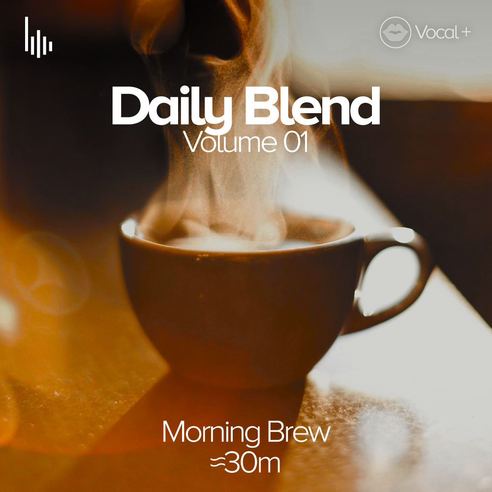 Daily Blend Vol.01 • I. Morning Brew