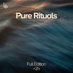 Pure Rituals Collection • The Full Experience (≈2 Hour Seamless Spa Mix)