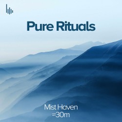 Pure Rituals Collection • III. Mist Haven