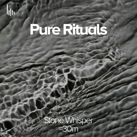 Pure Rituals • I. Stone Whisper – Spa & Wellness Ambient Sound Module