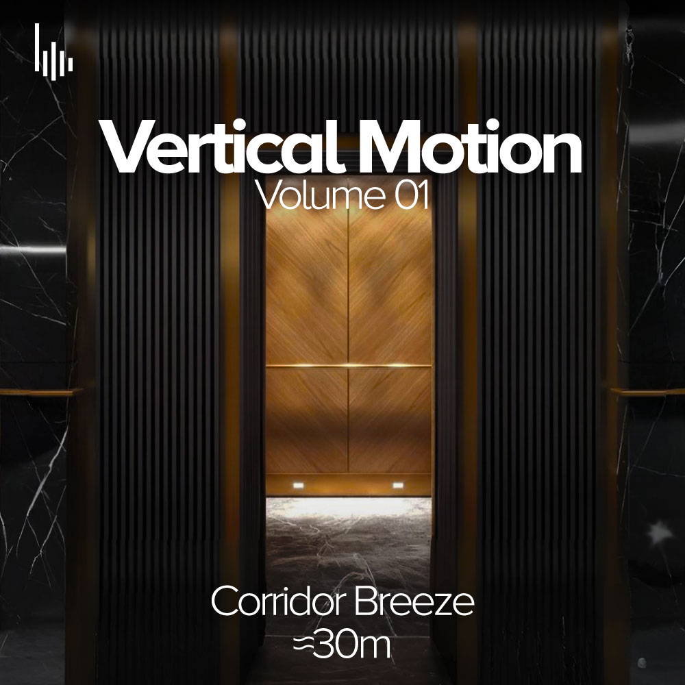 Vertical Motion Vol.01 • II. Corridor Breeze