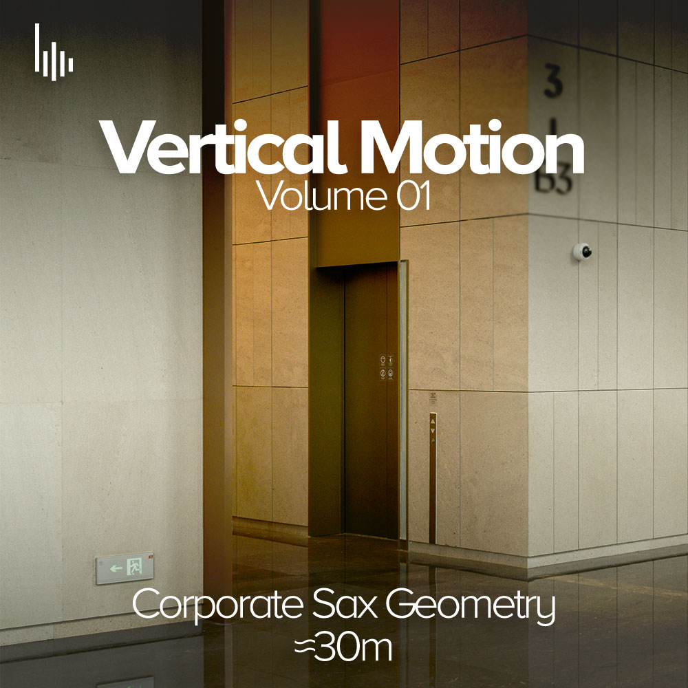 Vertical Motion Vol.01 • I. Corporate Sax Geometry