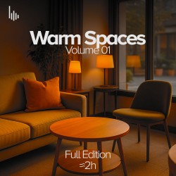 Warm Spaces Vol.01 • The Full Experience