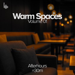 IV. Afterhours · Warm Spaces Vol.01