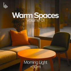 I. Morning Light · Warm Spaces Vol.01