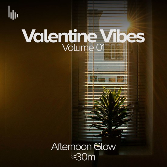 Valentine Vibes Vol.01 • II. Afternoon Glow