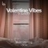 Valentine Vibes Vol. 1 • I. Blush Morning