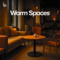 Warm Spaces Vol.01