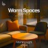 Warm Spaces Vol.01 • I. Morning Light