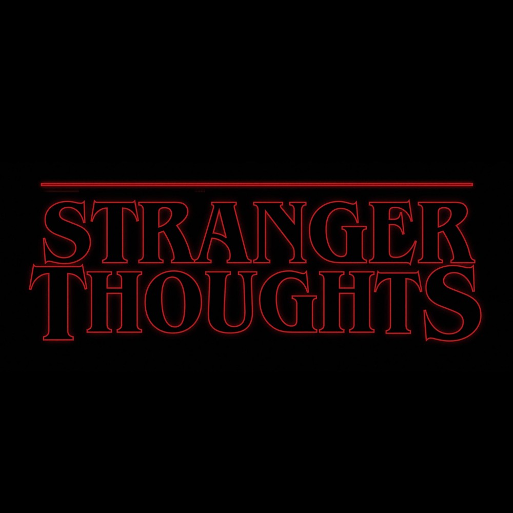 Stranger Thoughts